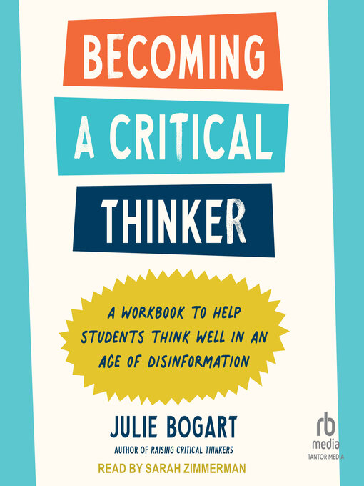Title details for Becoming a Critical Thinker by Julie Bogart - Wait list